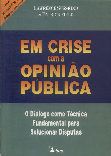 Em Crise Com A Opinião Pública