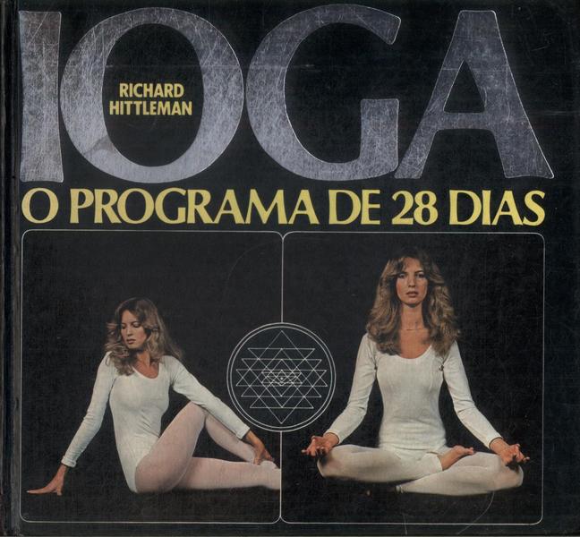 Ioga: O Programa De 28 Dias