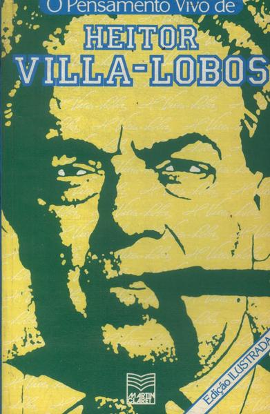 O Pensamento Vivo De Heitor Villa-lobos (com Pôster)