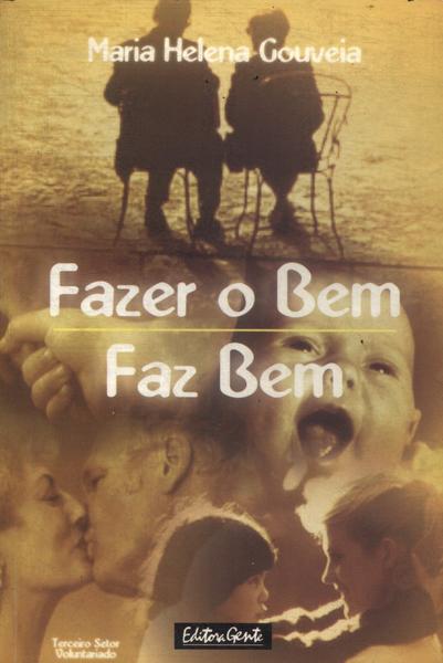 Fazer O Bem Faz Bem