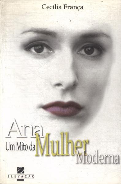 Ana: Um Mito Da Mulher Moderna