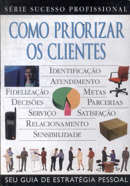 Como Priorizar Os Clientes