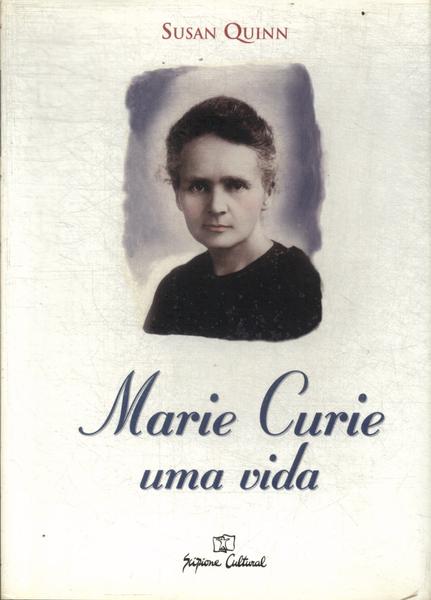 Marie Curie: Uma Vida