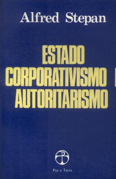 Estado, Corporativismo E Autoritarismo
