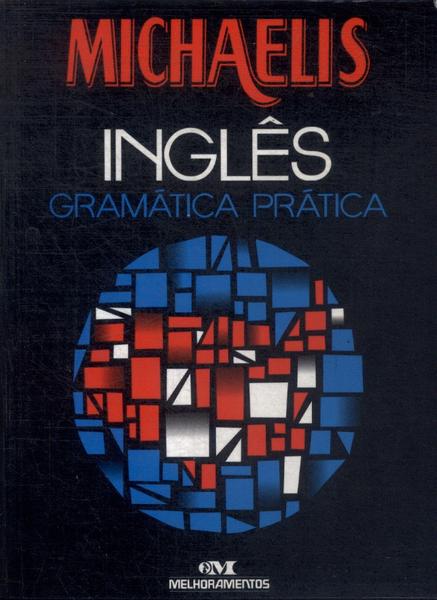 Michaelis: Inglês, Gramática Prática (2005)