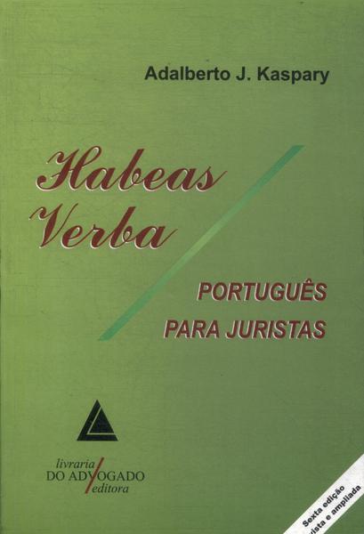 Habeas Verba: Português Para Juristas (2000)