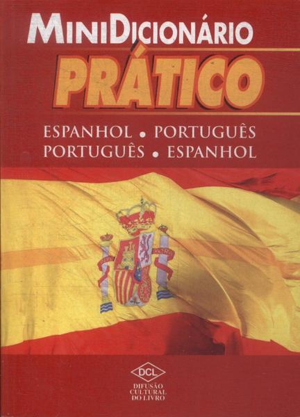 Minidicionário Prático Espanhol-português Português-espanhol (2008)