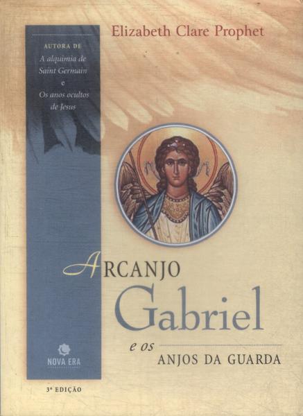 Arcanjo Gabriel E Os Anjos Da Guarda