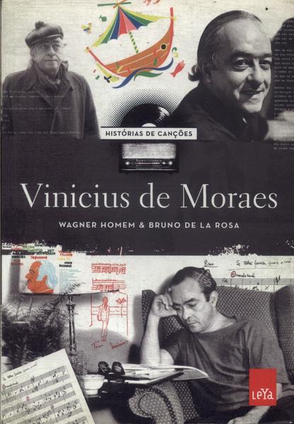 Histórias De Canções: Vinicius De Moraes