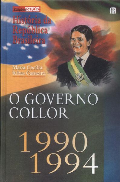 O Governo Collor 1990-1994