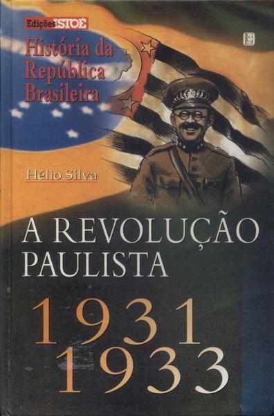 A Revolução Paulista 1931-1933