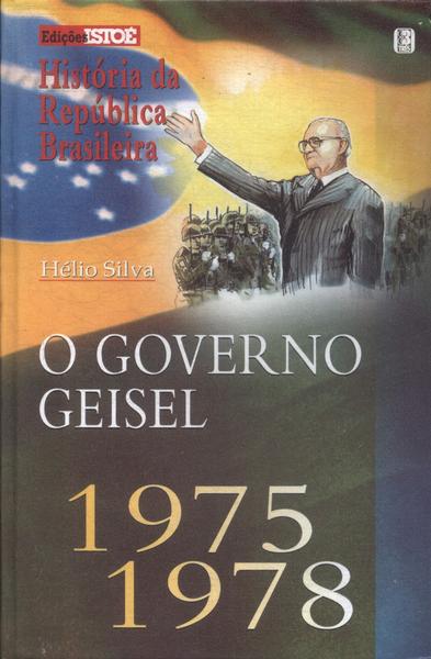 O Governo Geisel 1975-1978