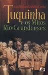 Tuquinha E Os Mitos Rio-Grandeses