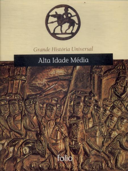 Grande História Universal: Alta Idade Média