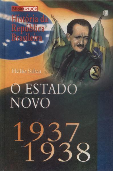 O Estado Novo 1937 - 1938