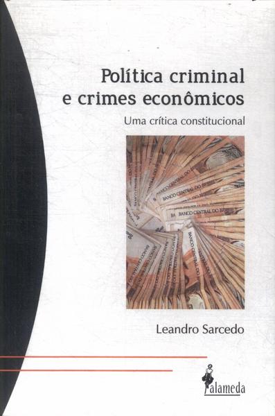 Política Criminal E Crimes Econômicos (2012)