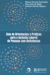 Guia De Orientações E Práticas Para Inclusão Laboral De Pessoas Com Deficiências