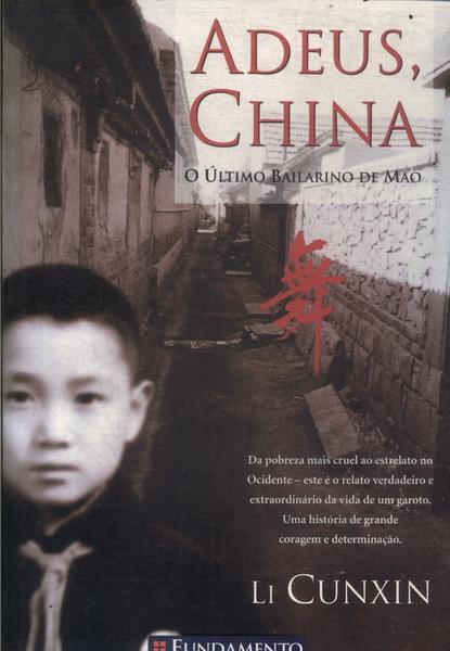Adeus, China: O Último Bailarino De Mao
