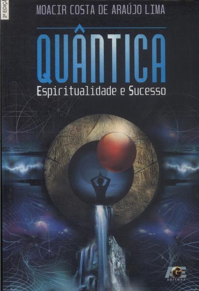 Quântica: Espiritualidade E Sucesso