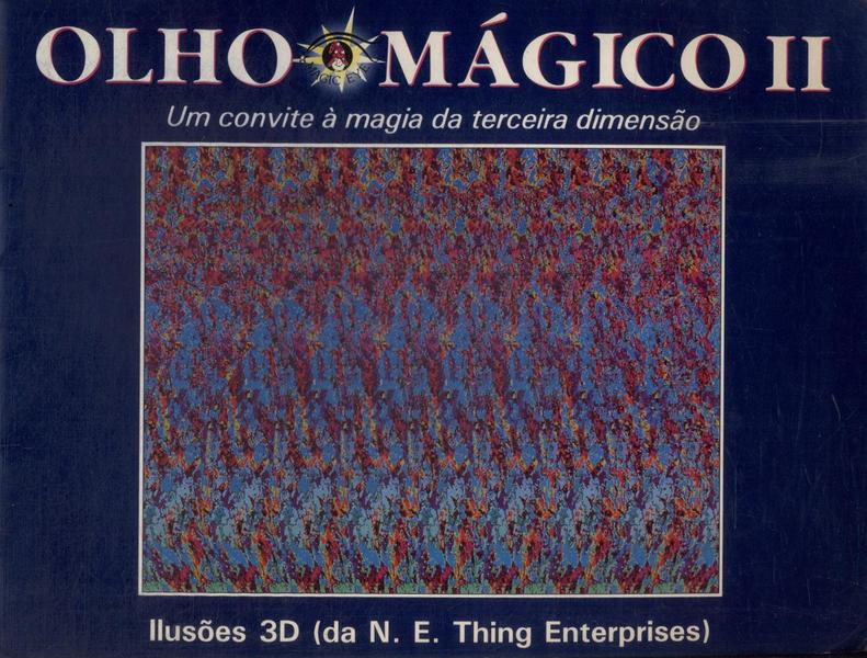 Olho Mágico: Um Convite À Magia Da Terceira Dimensão Vol 2