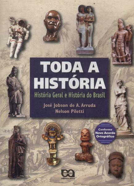 Toda A História: História Geral E História Do Brasil