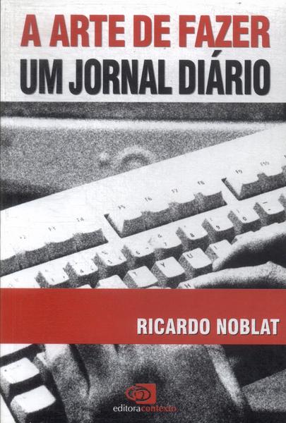 A Arte De Fazer Um Jornal Diário