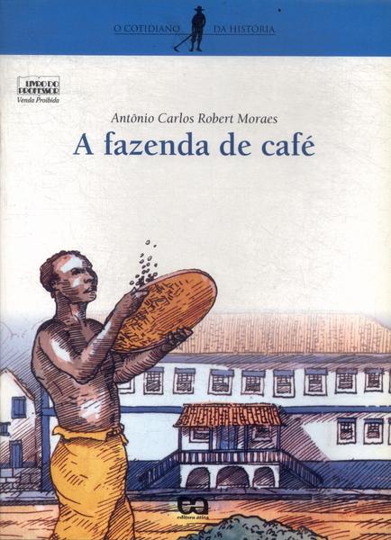 A Fazenda De Café