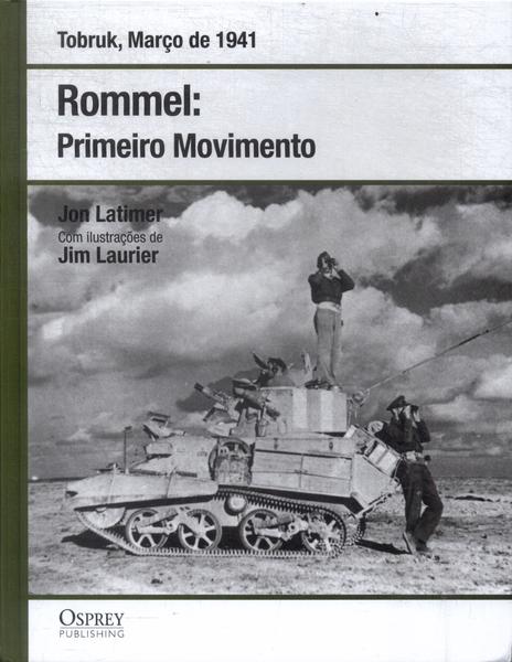 Rommel: Primeiro Movimento