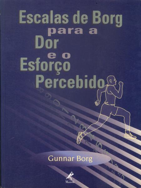 Escalas De Borg Para A Dor E O Esforço Percebido (2000)