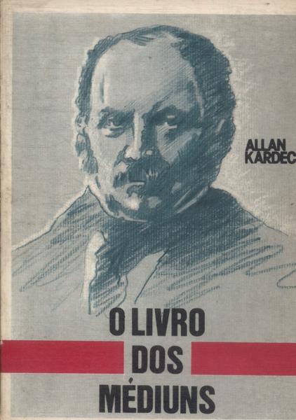 O Livro Dos Médiuns