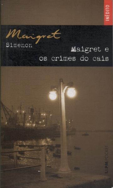 Maigret E Os Crimes Do Cais