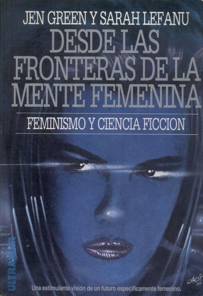 Desde Las Fronteras De La Mente Femenina