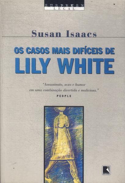 Os Casos Mais Difíceis De Lily White