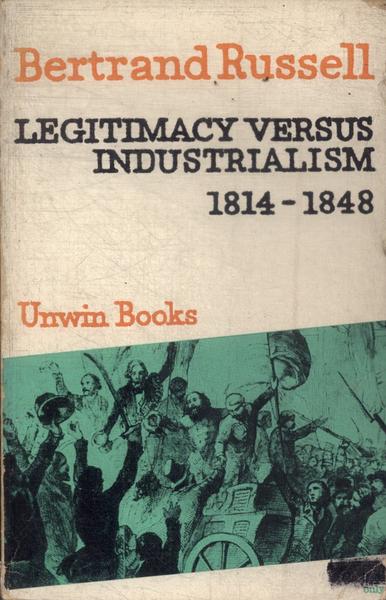 Legitimacy Versus Industrialism