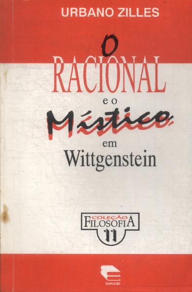O Racional E O Místico Em Wittgenstein