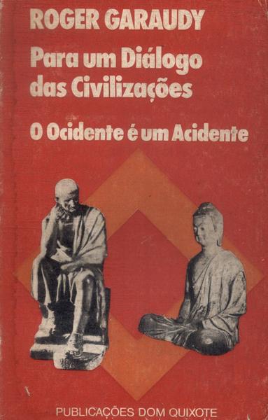 Por Um Diálogo Das Civilizações: O Ocidente É Um Acidente