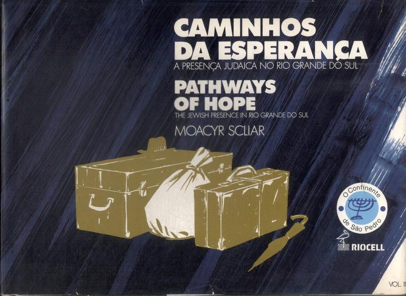 Caminhos Da Esperança: A Presença Judaica No Rio Grande Do Sul