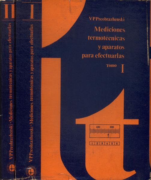 Mediciones Termotécnicas Y Aparatos Para Efectuarlas (2 Volumes)