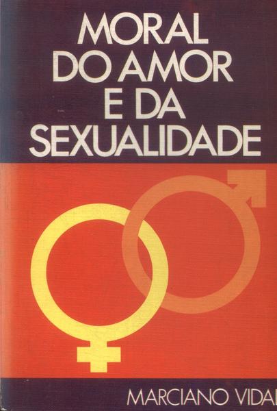 Moral Do Amor E Da Sexualidade