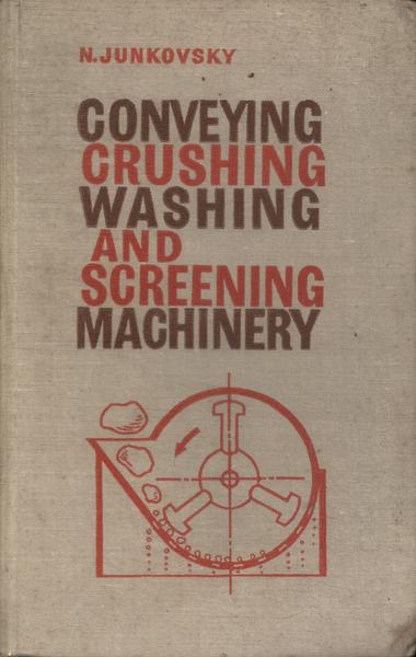 Conveying Crushing Washing And Screening Machinery