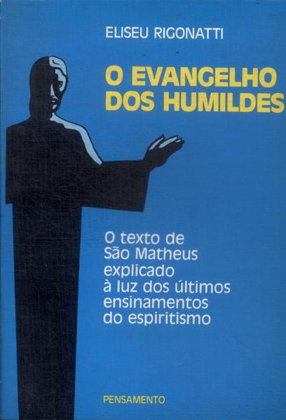 O Evangelho Dos Humildes