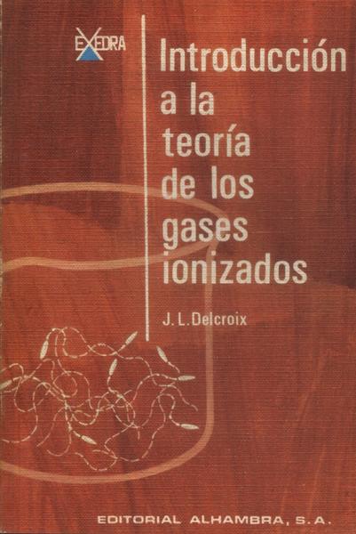 Introducción A La Teoría De Los Gases Ionizados