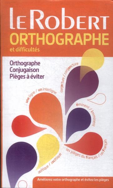 Le Robert: Orthographe Et Difficultés (2015)