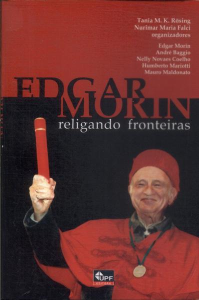 Edgar Morin: Religando Fronteiras (Não Inclui Cd)