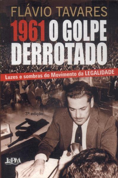 1961 O Golpe Derrotado