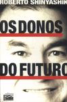 Os Donos Do Futuro