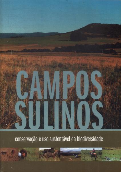 Campos Sulinos: Conservação E Uso Sustentável Da Biodiversidade