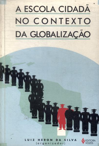 A Escola Cidadã No Contexto Da Globalização