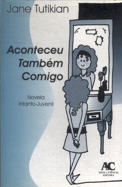 Aconteceu Também Comigo