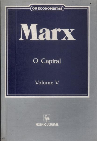 Os Economistas: Marx Vol 5